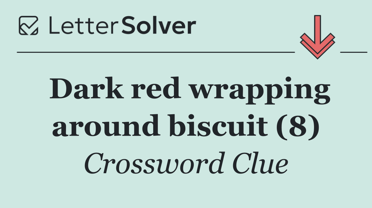 Dark red wrapping around biscuit (8)