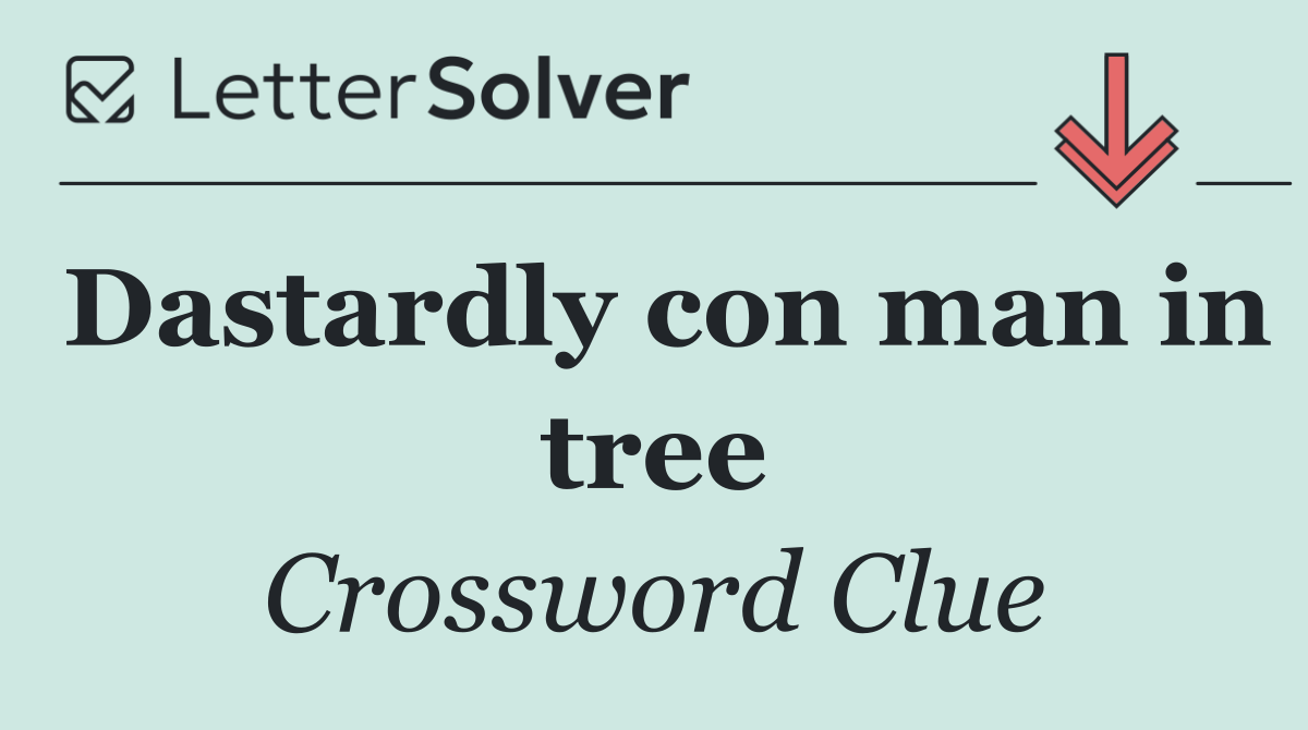 Dastardly con man in tree