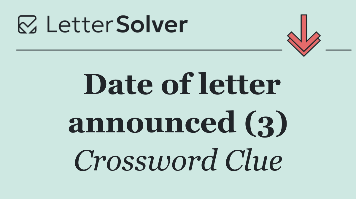 Date of letter announced (3)
