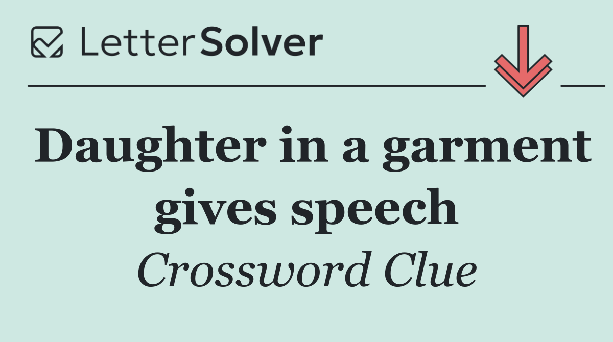 Daughter in a garment gives speech