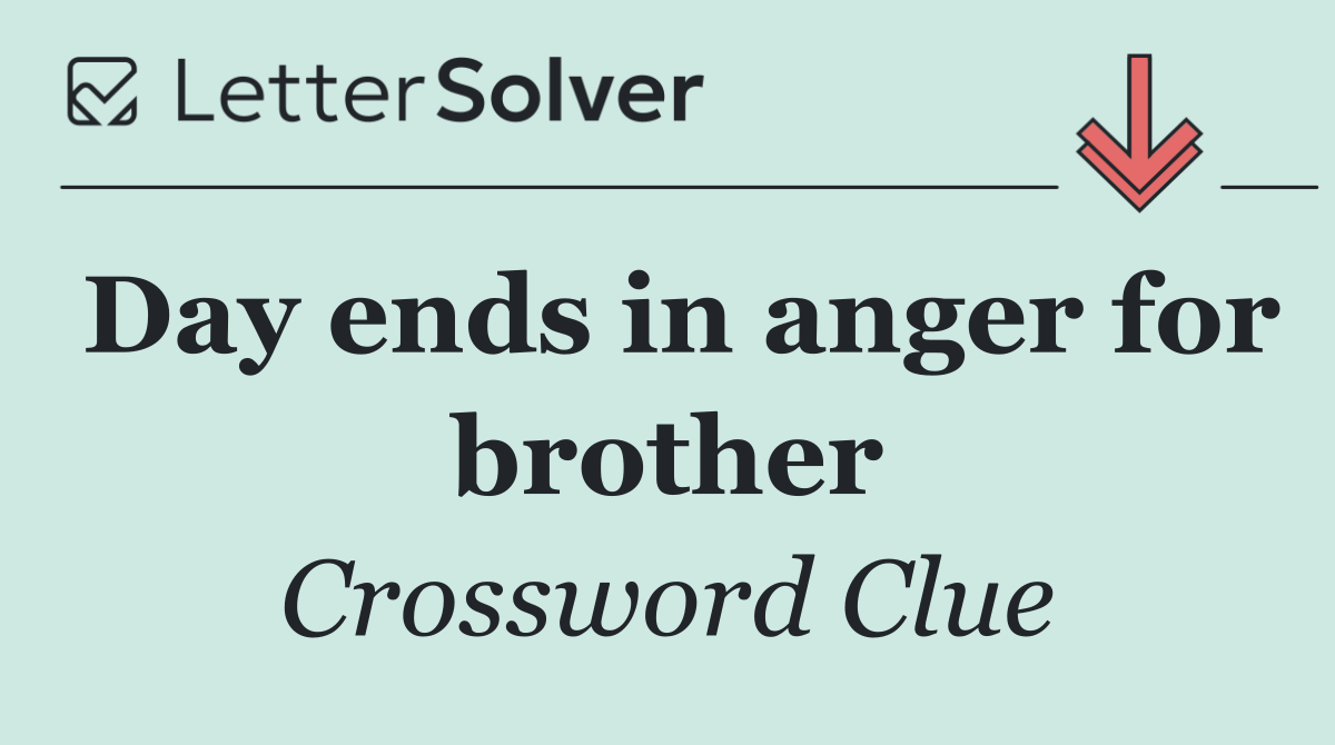 Day ends in anger for brother