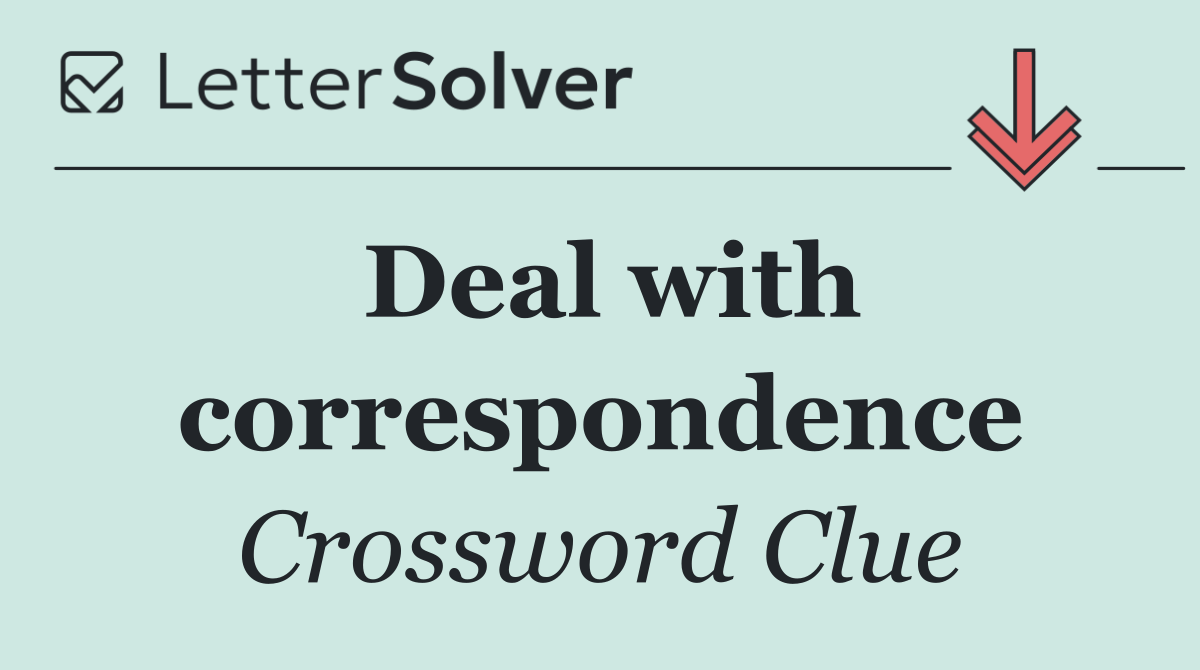 Deal with correspondence