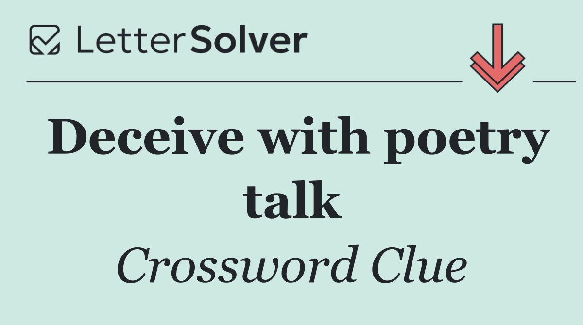 Deceive with poetry talk