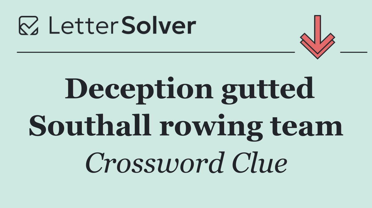Deception gutted Southall rowing team
