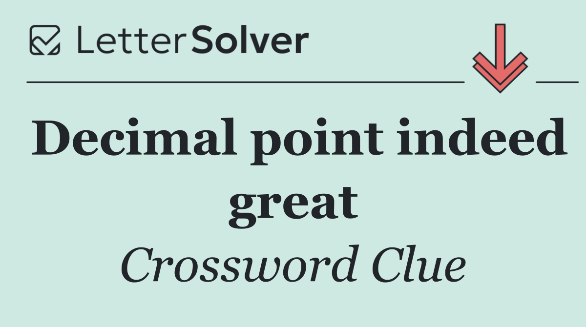 Decimal point indeed great