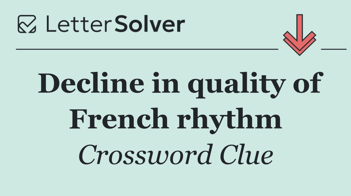 Decline in quality of French rhythm