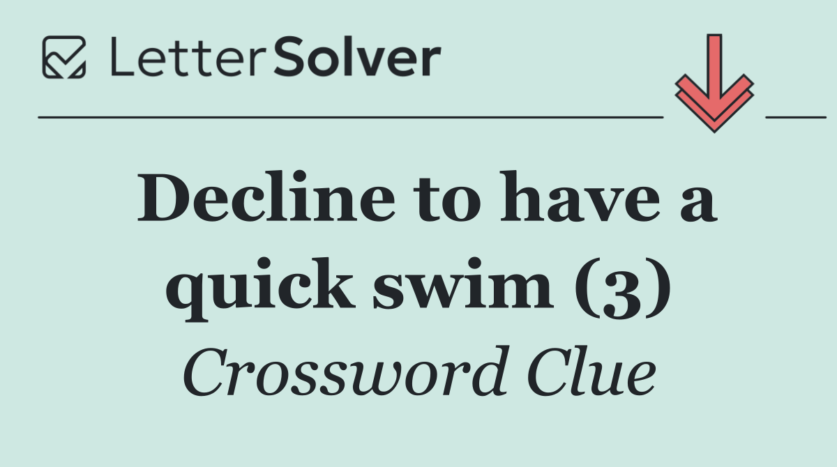 Decline to have a quick swim (3)