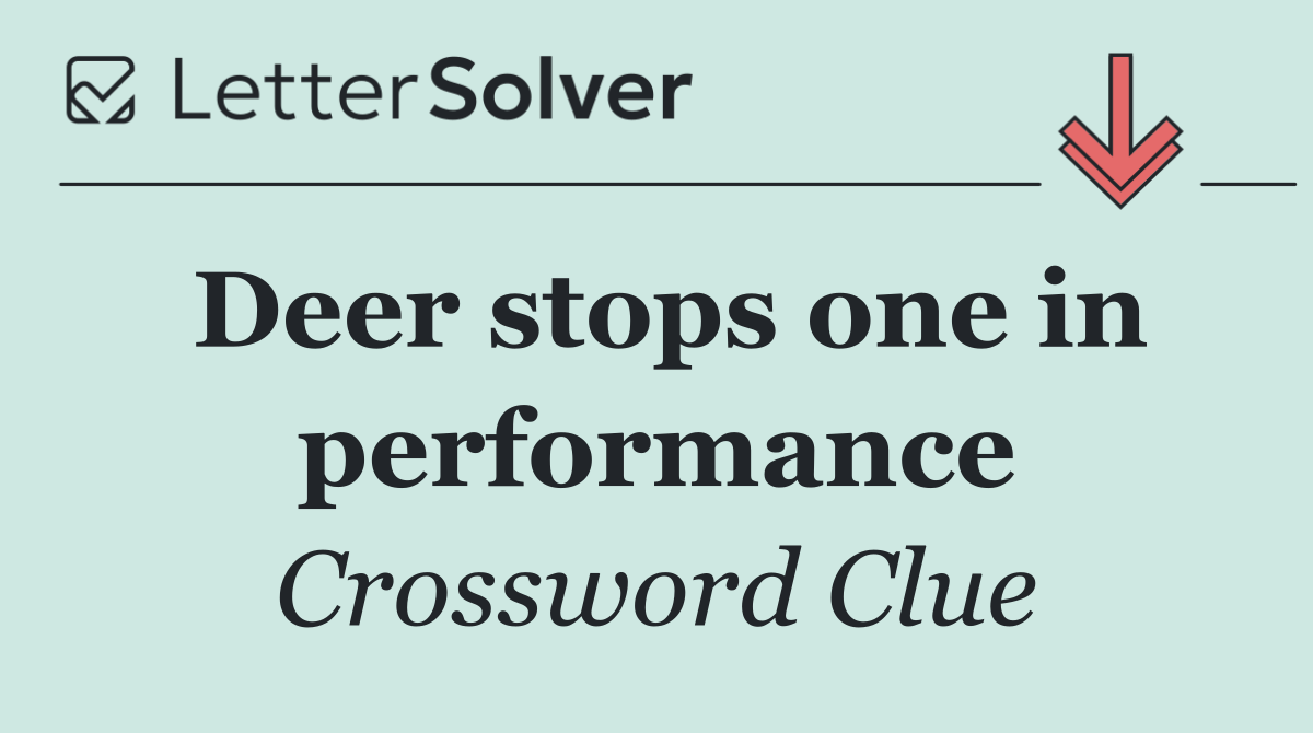 Deer stops one in performance
