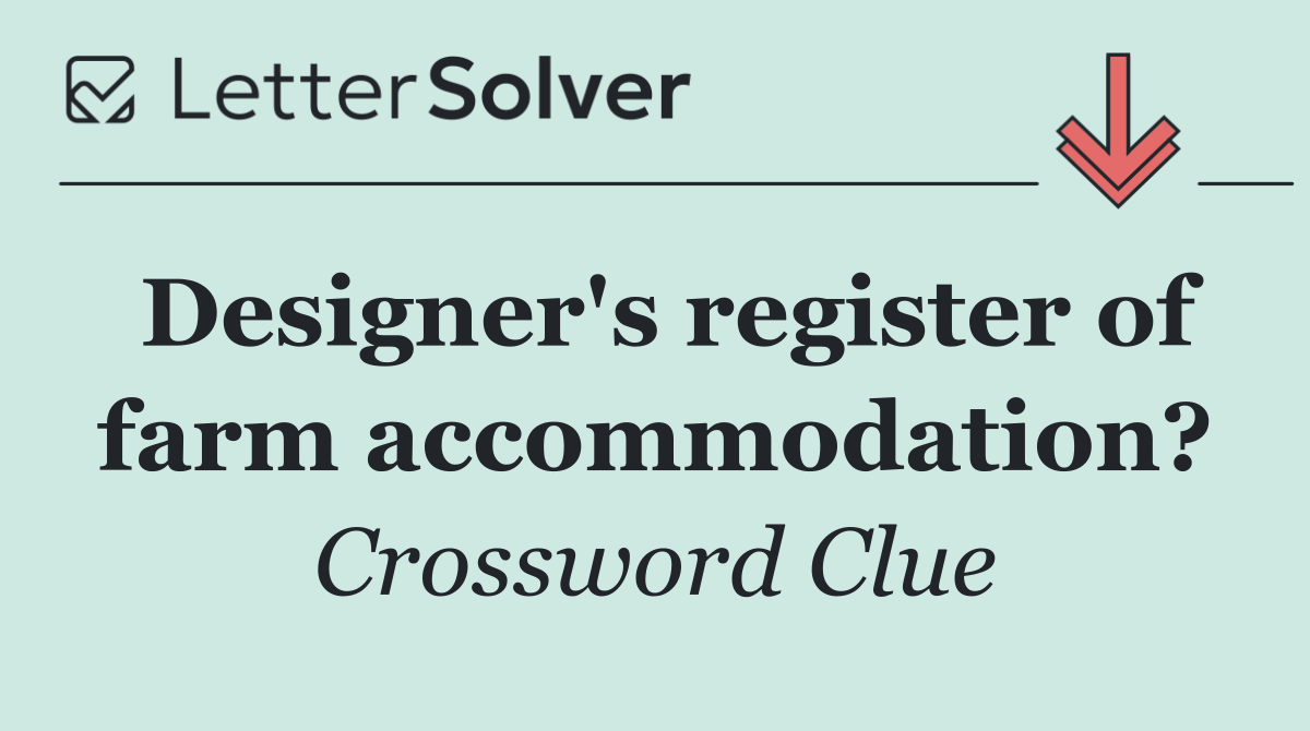 Designer's register of farm accommodation?