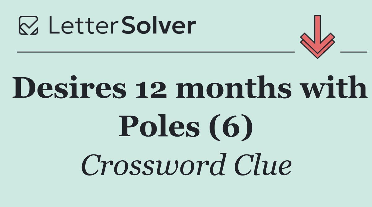 Desires 12 months with Poles (6)
