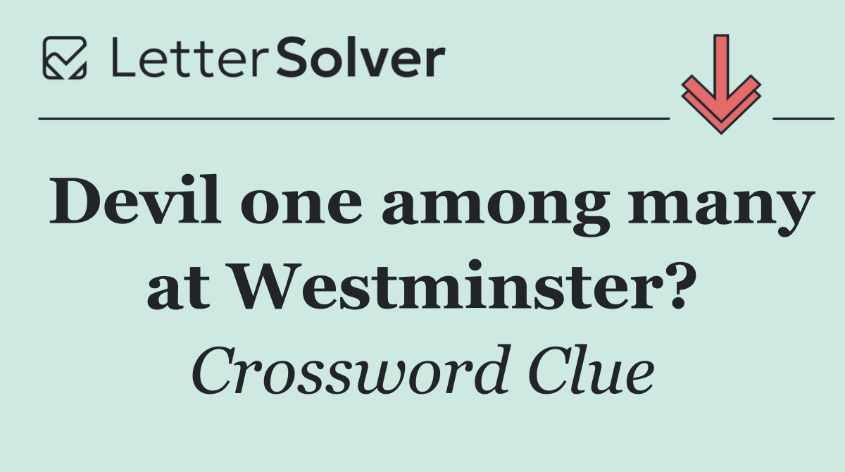 Devil one among many at Westminster?