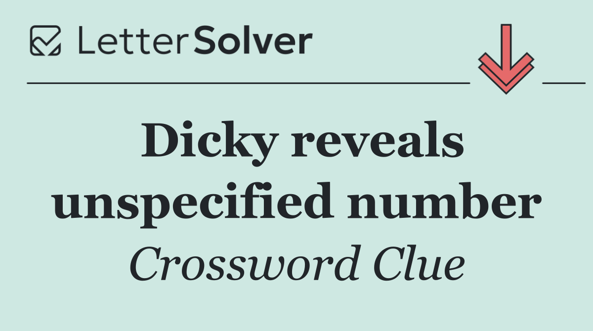 Dicky reveals unspecified number