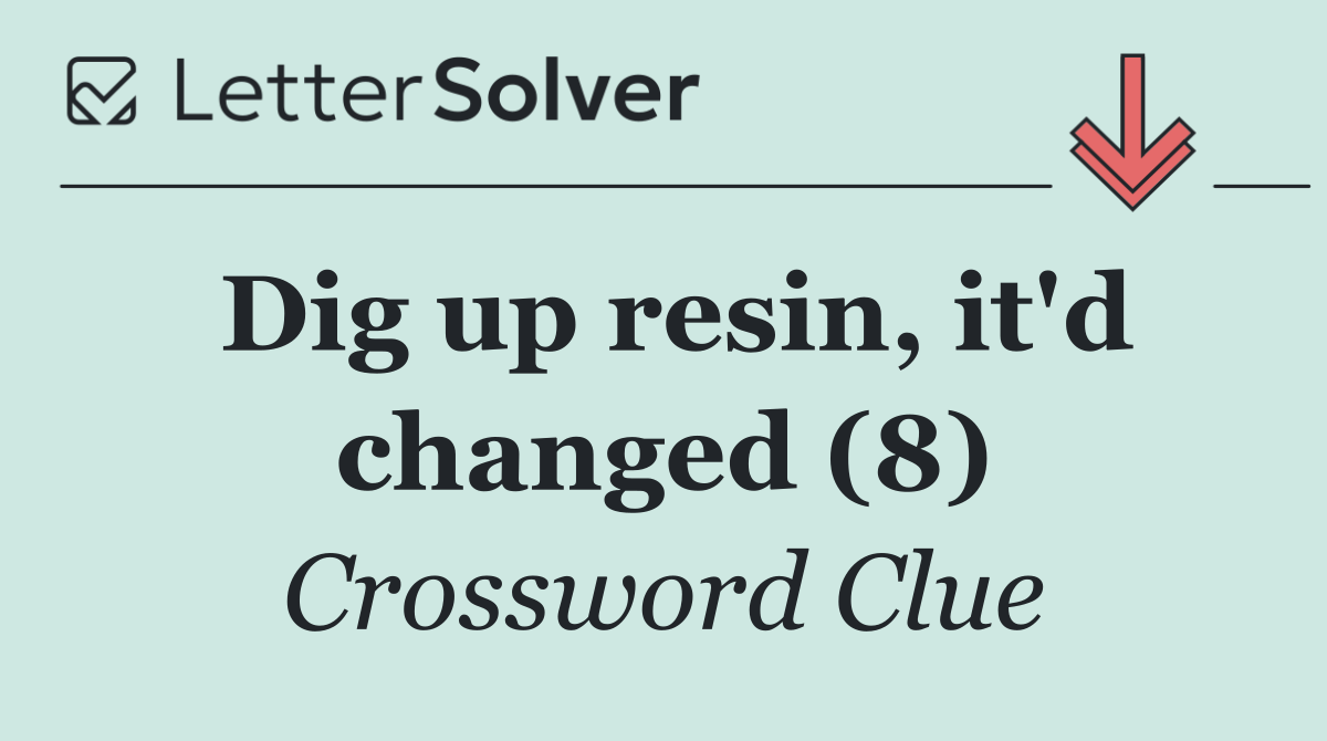 Dig up resin, it'd changed (8)