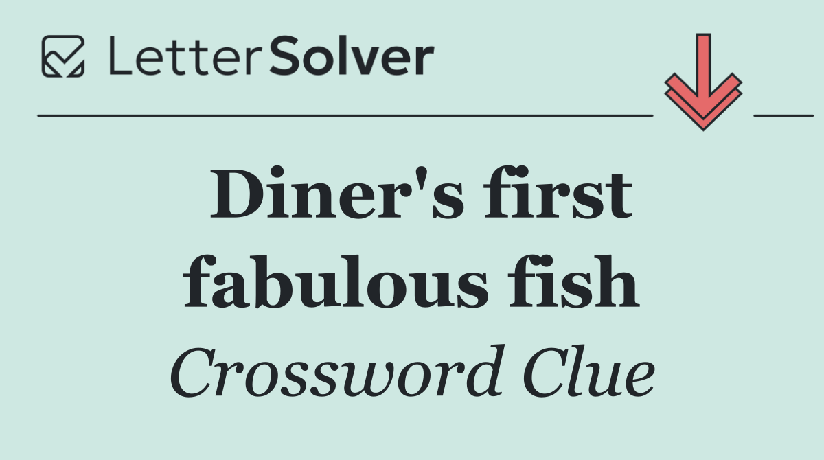 Diner's first fabulous fish