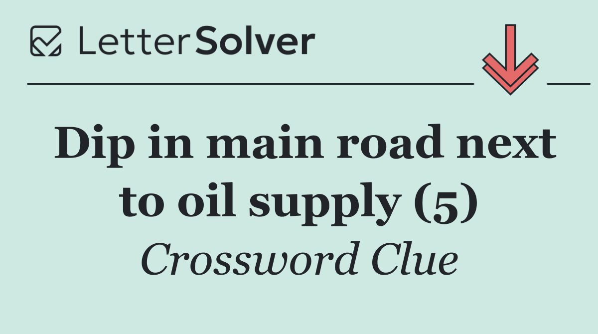 Dip in main road next to oil supply (5)