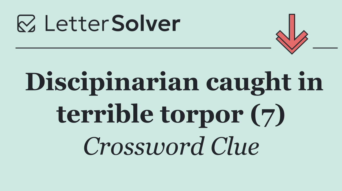 Discipinarian caught in terrible torpor (7)