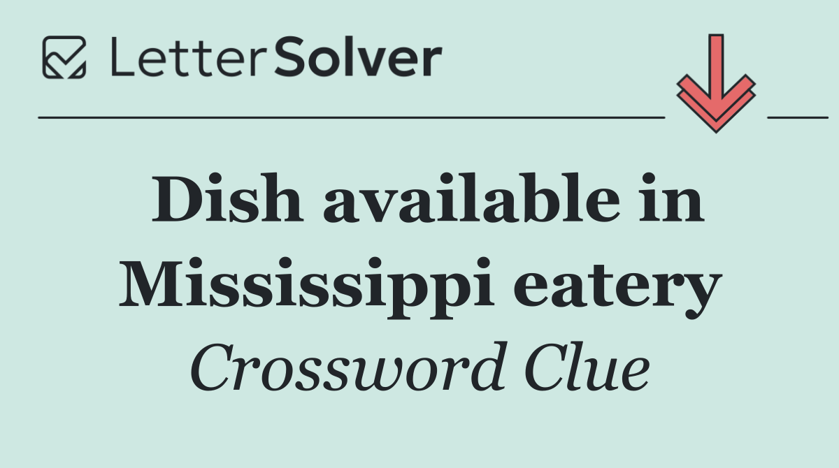 Dish available in Mississippi eatery