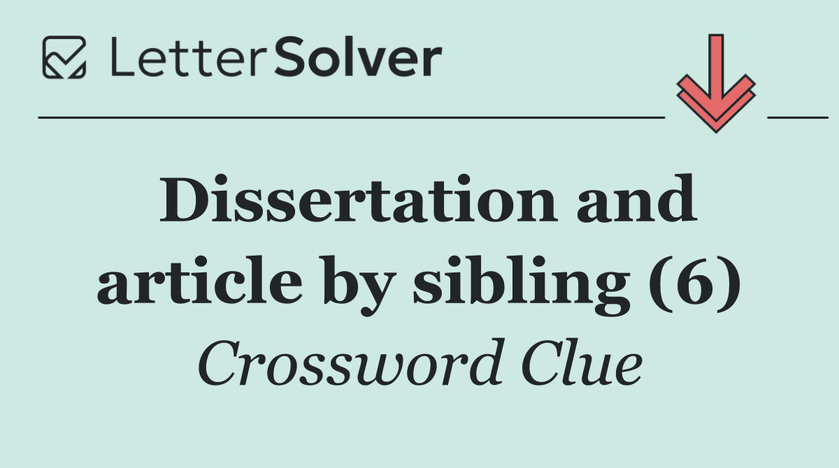 Dissertation and article by sibling (6)