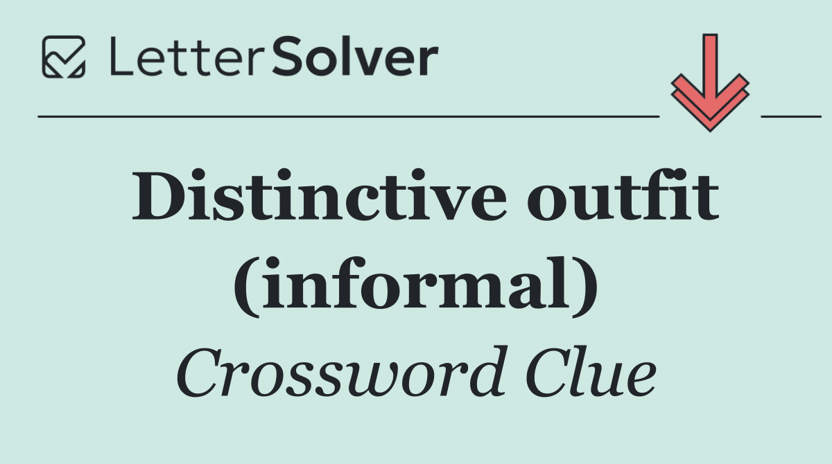 Distinctive outfit (informal)