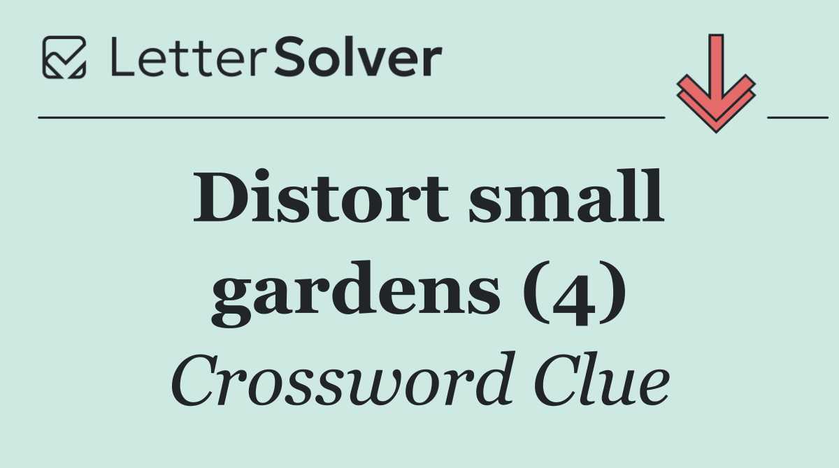 Distort small gardens (4)
