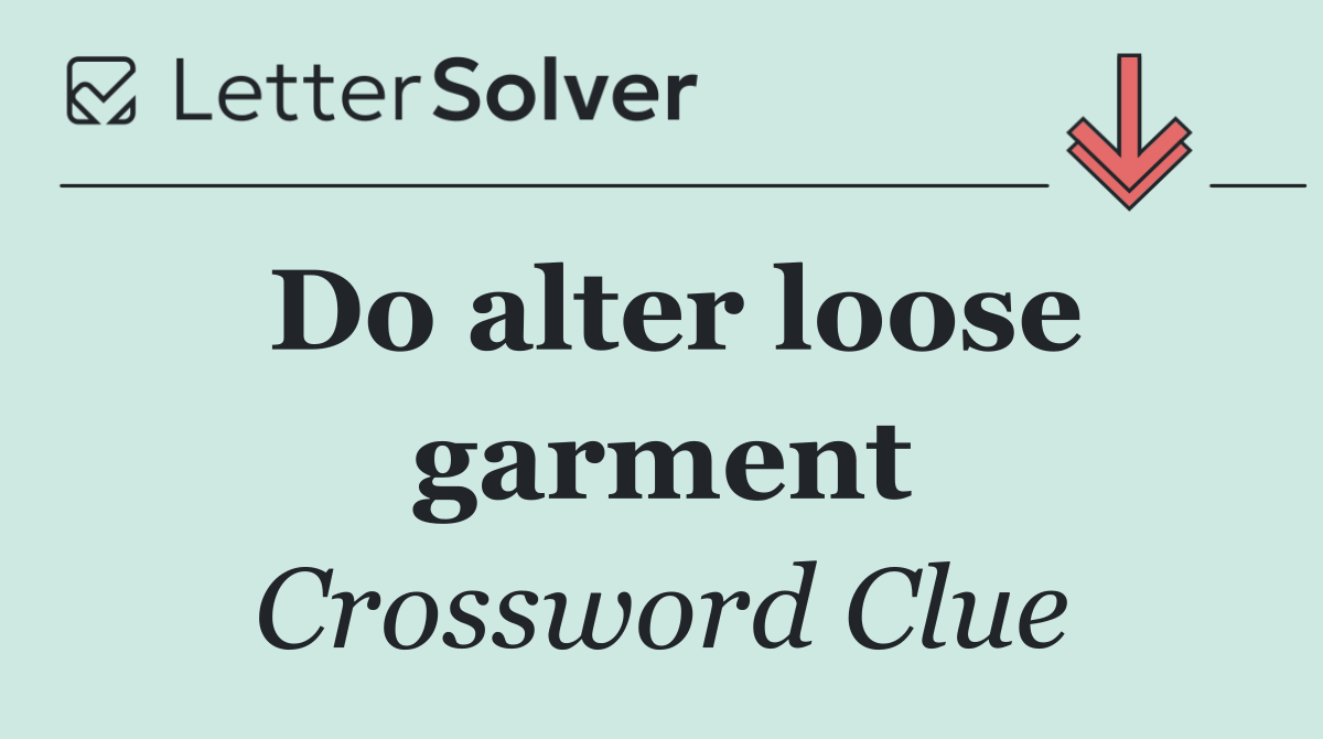 Do alter loose garment