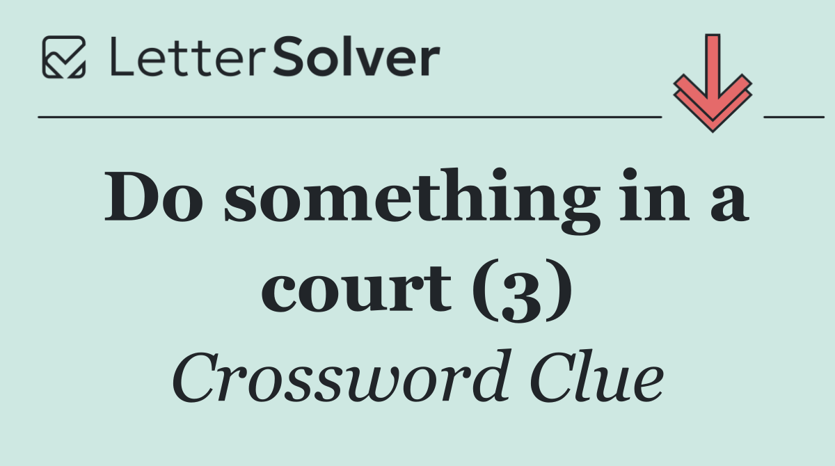 Do something in a court (3)