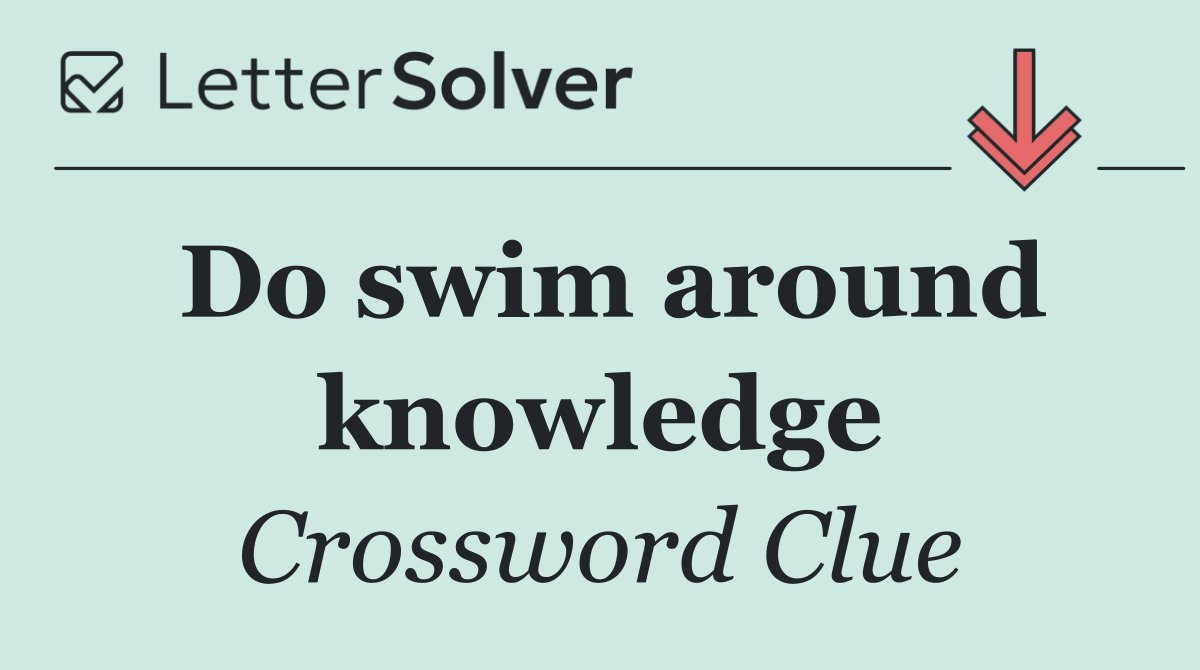 Do swim around knowledge