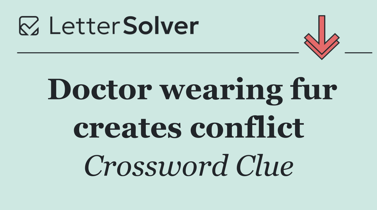 Doctor wearing fur creates conflict