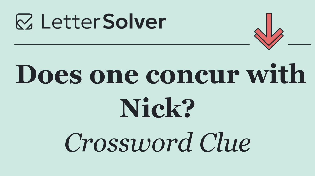 Does one concur with Nick?