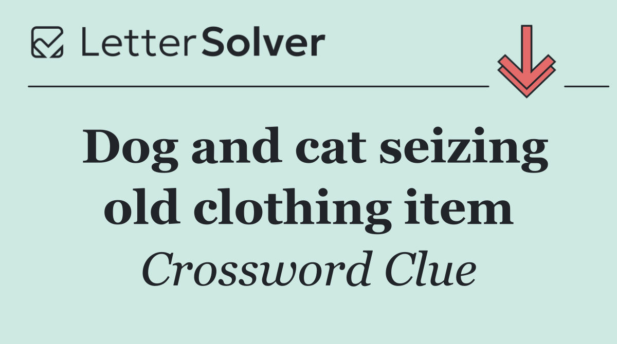 Dog and cat seizing old clothing item