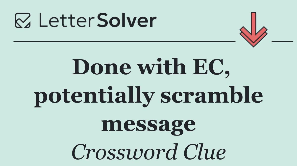 Done with EC, potentially scramble message