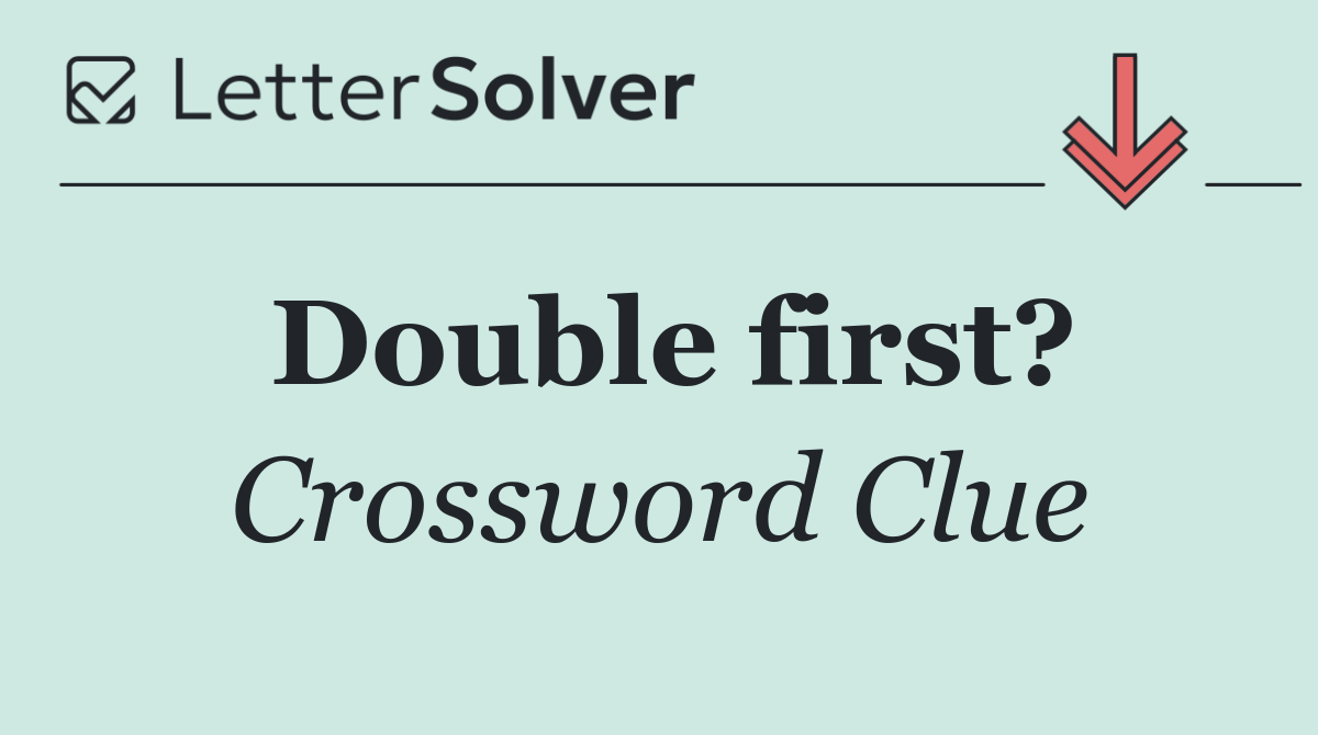 Double first?