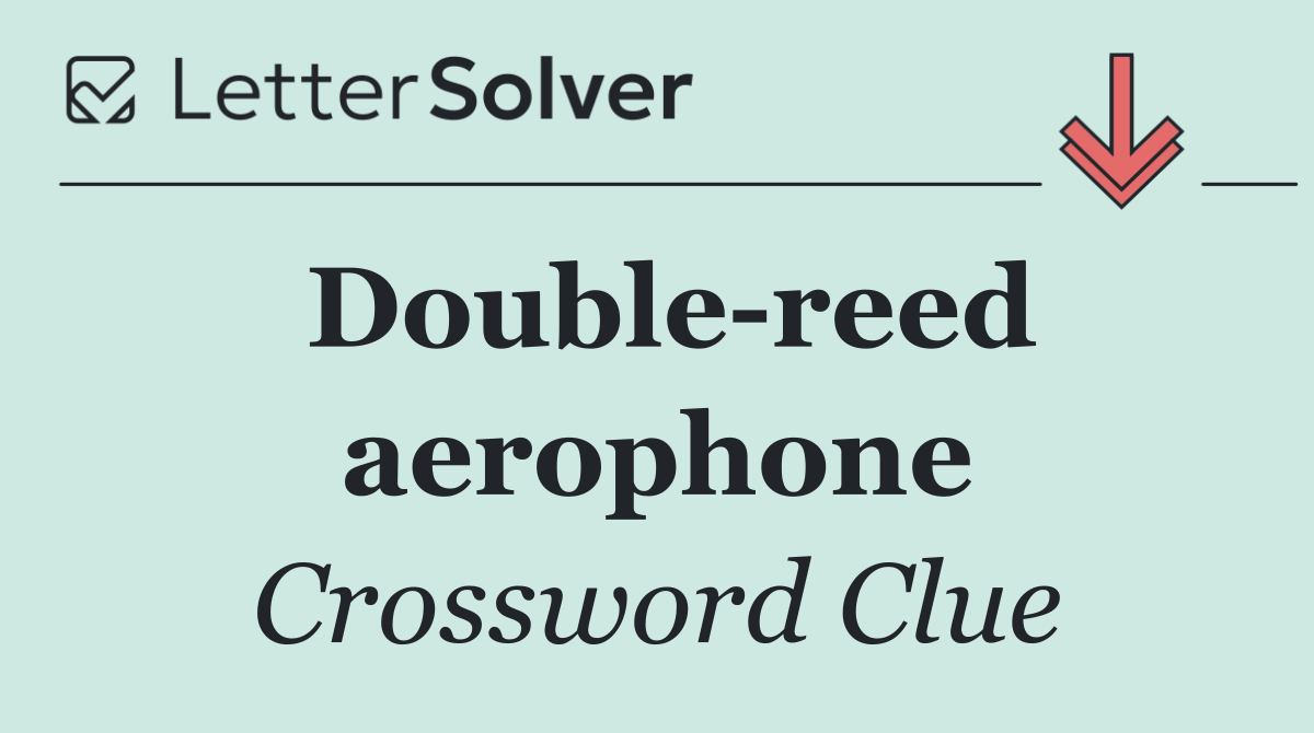 Double reed aerophone