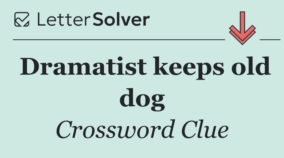 Dramatist keeps old dog