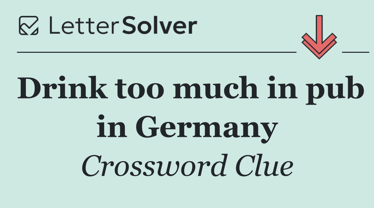 Drink too much in pub in Germany