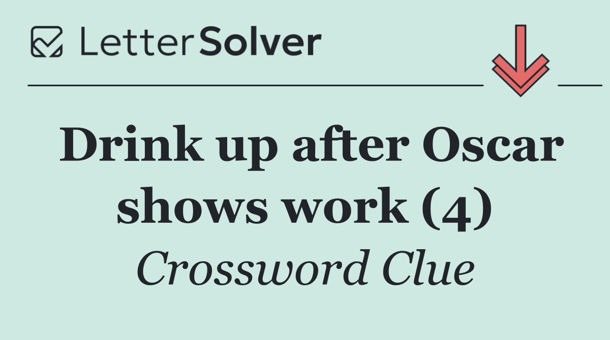 Drink up after Oscar shows work (4)