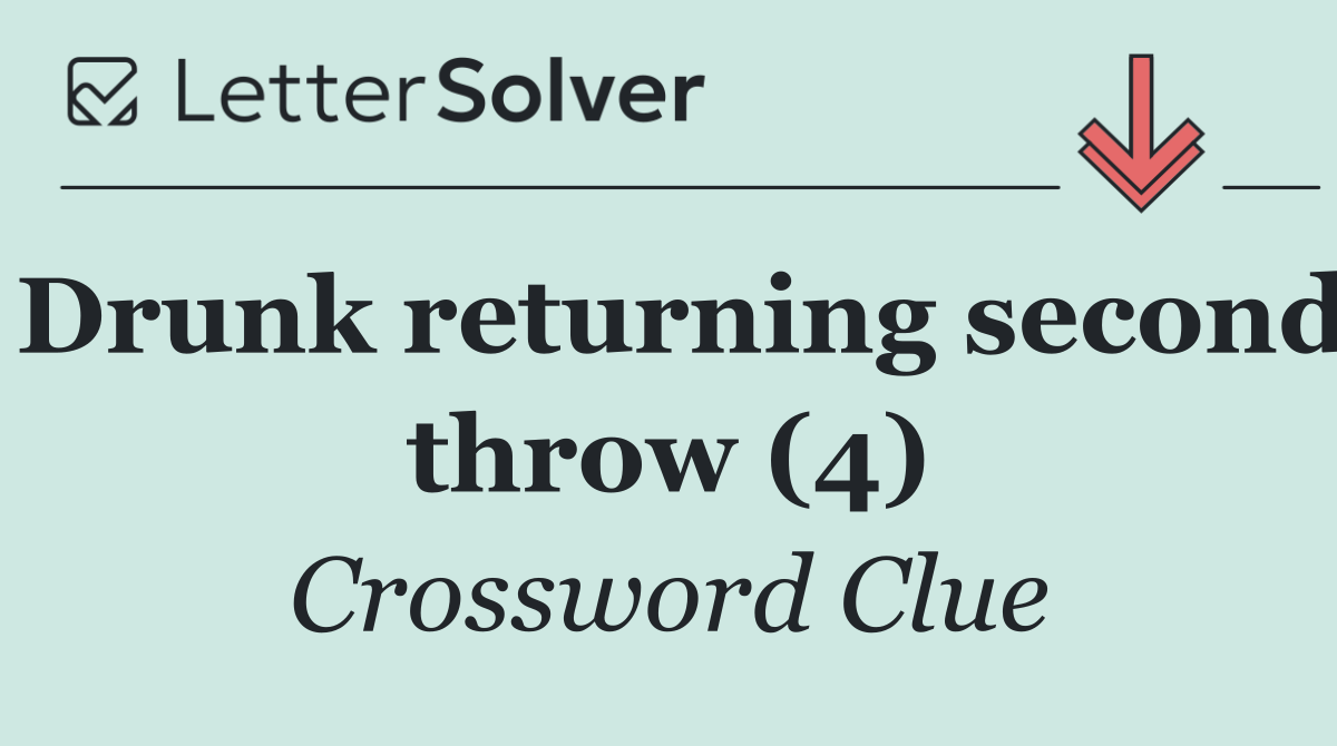 Drunk returning second throw (4)