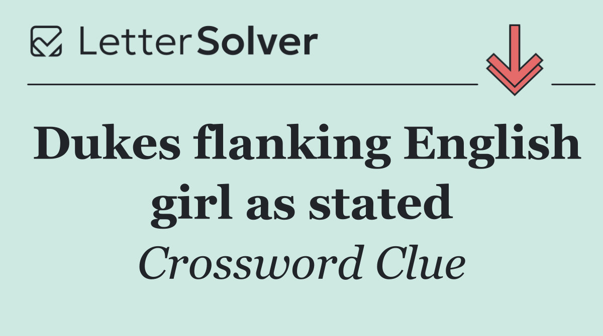 Dukes flanking English girl as stated