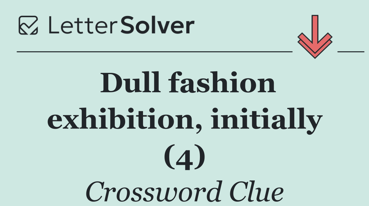 Dull fashion exhibition, initially (4)