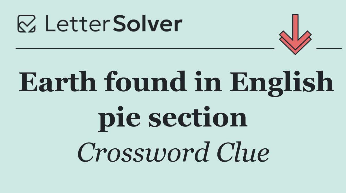 Earth found in English pie section