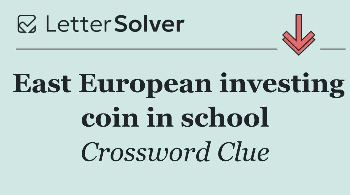 East European investing coin in school