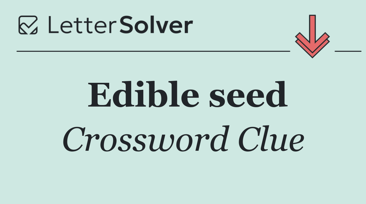 Edible seed