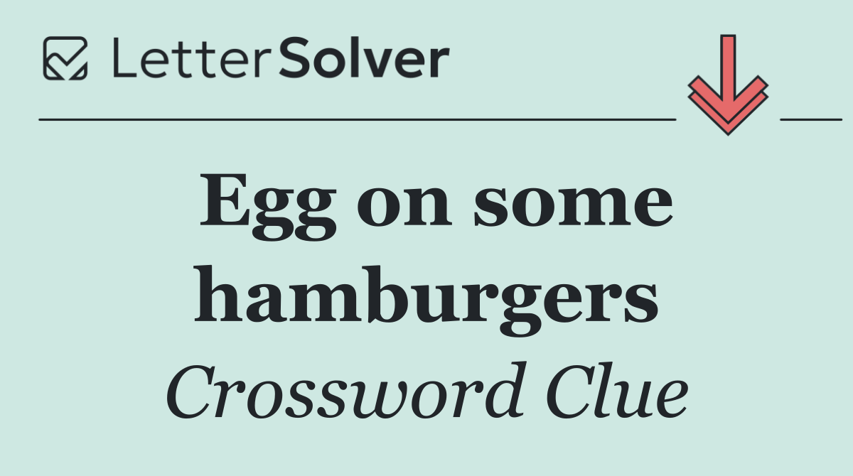 Egg on some hamburgers