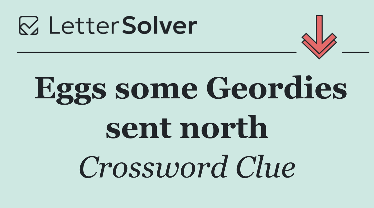 Eggs some Geordies sent north