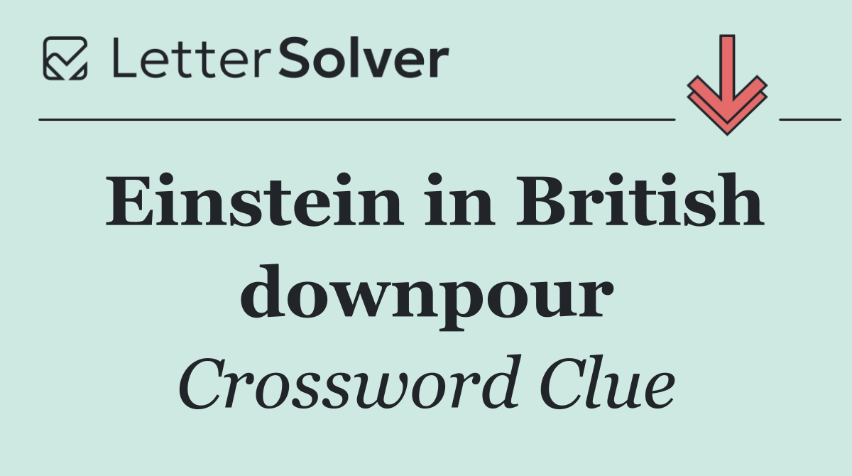 Einstein in British downpour