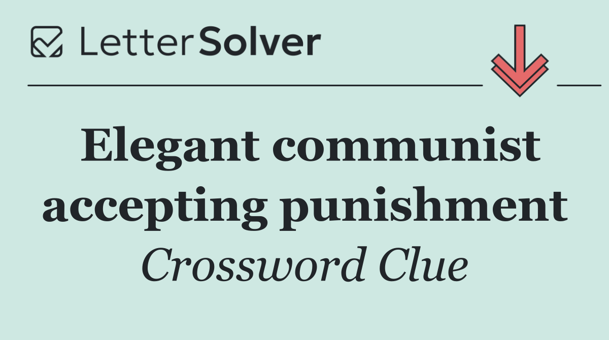Elegant communist accepting punishment