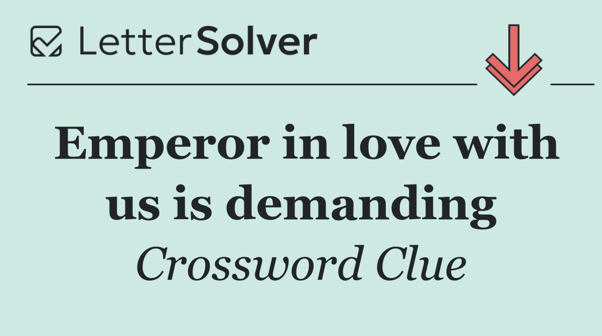 Emperor in love with us is demanding