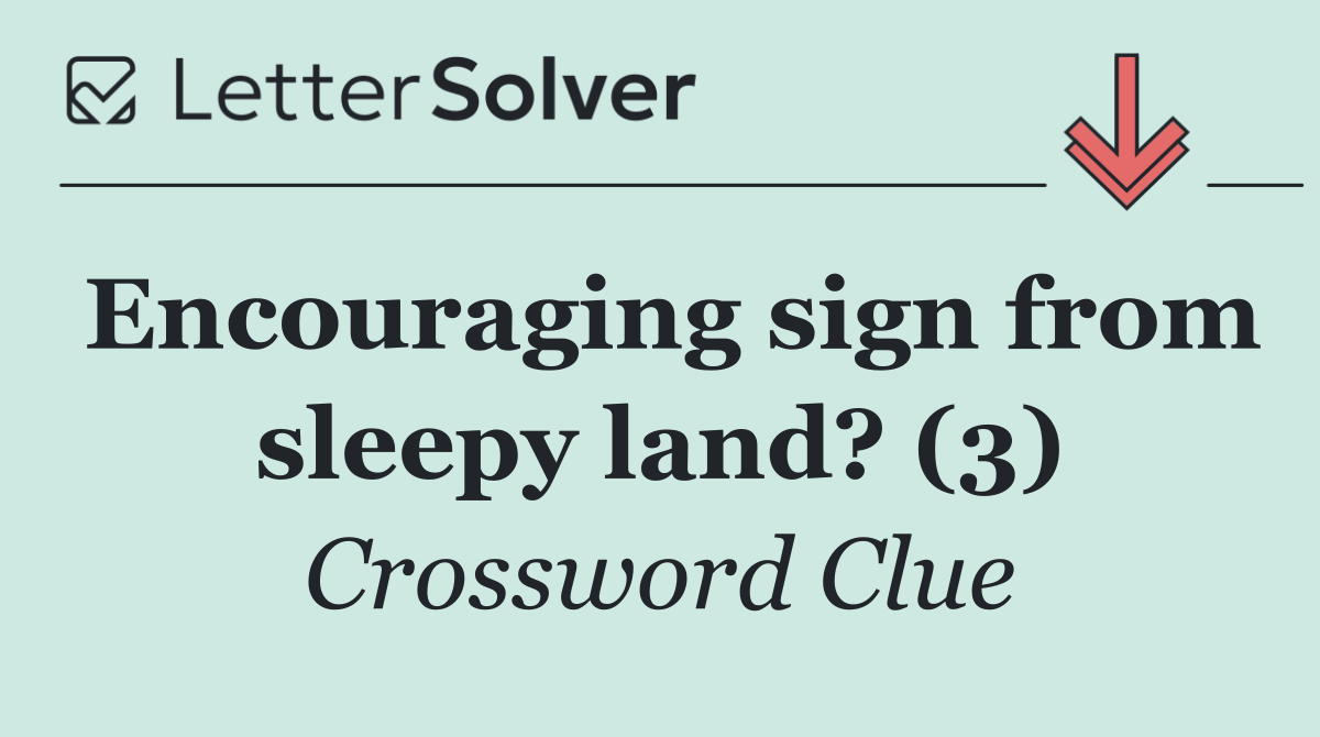 Encouraging sign from sleepy land? (3)