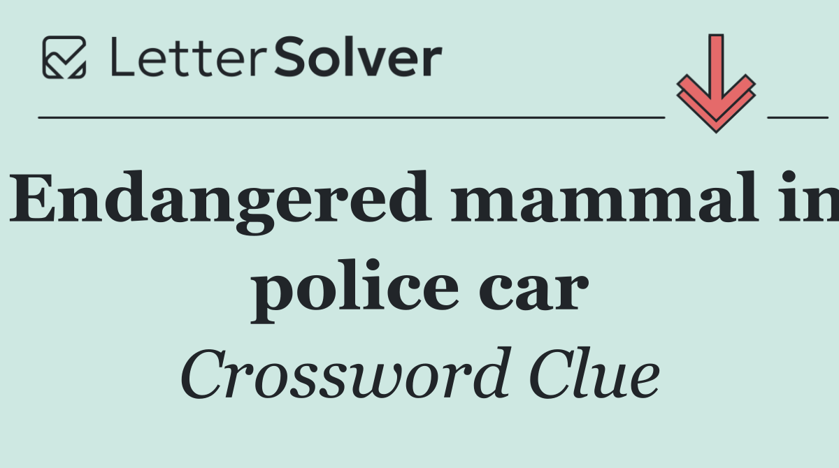 Endangered mammal in police car