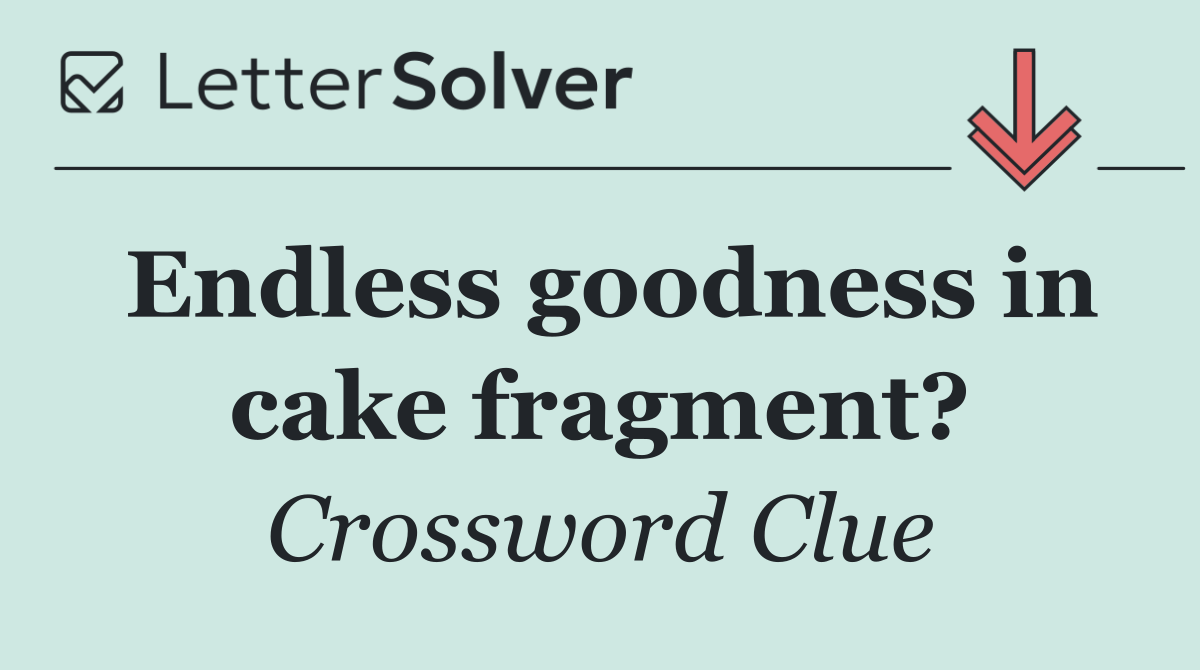 Endless goodness in cake fragment?